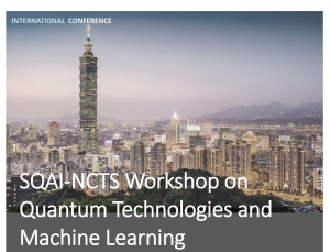 SQAI-NCTS Workshop on Quantum Technologies and Machine Learning