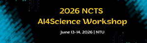 2026 NCTS AI4Science Workshop